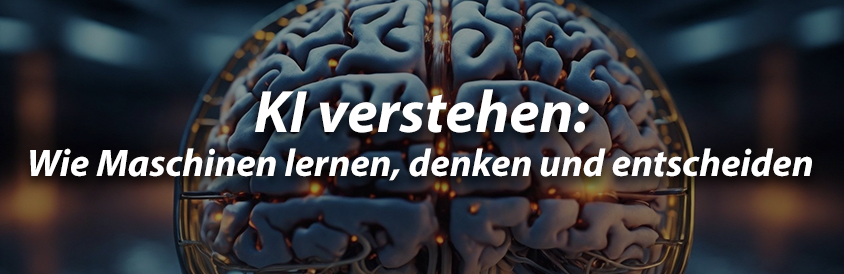 KI verstehen Wie Maschinen lernen, denken und entscheiden - IT-Glossary