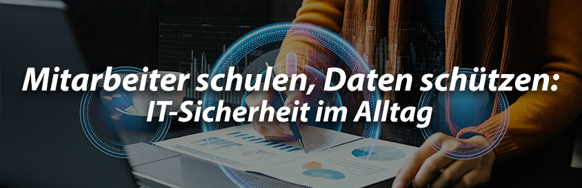 Mitarbeiter schulen, Daten schützen: IT-Sicherheit im Alltag - IT-Glossary