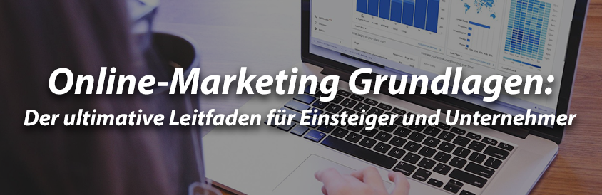 Online-Marketing Grundlagen: Der ultimative Leitfaden für Einsteiger und Unternehmer - IT-Glossary