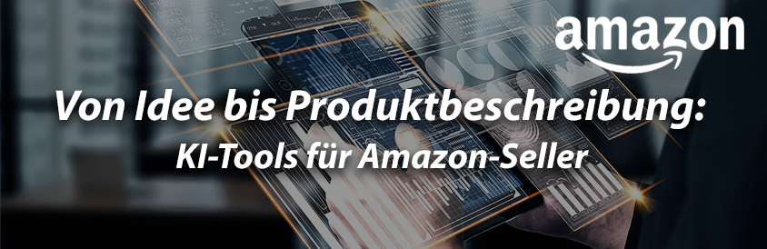 KI für Amazon Seller: Von der Idee zur Produktbeschreibung - IT-Glossary