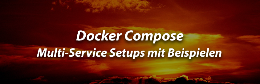 Docker Compose - Multi-Service Setups mit Beispielen - IT-Glossary
