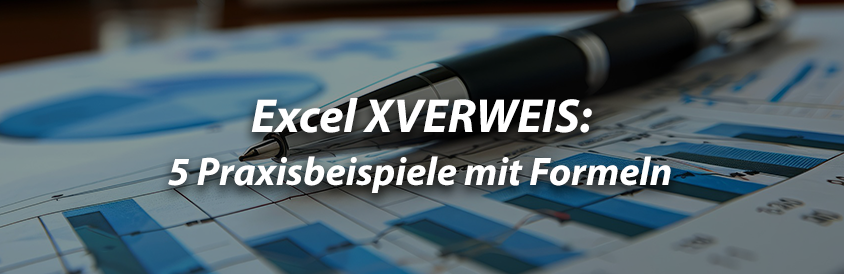 Excel XVERWEIS: 5 Praxisbeispiele mit Formeln - IT-Glossary