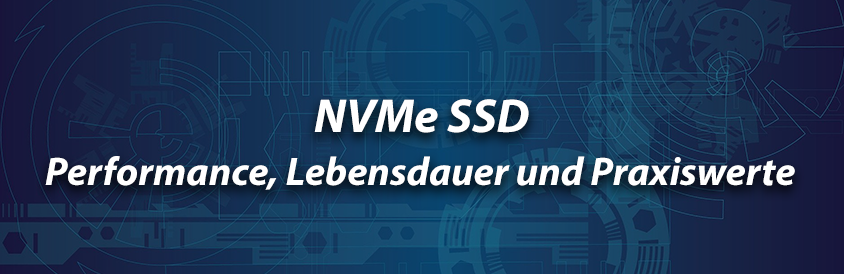 NVMe SSD - Performance, Lebensdauer und Praxiswerte - IT-Glossary