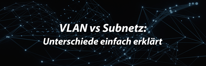 VLAN vs Subnetz: Unterschiede einfach erklärt - IT-Glossary