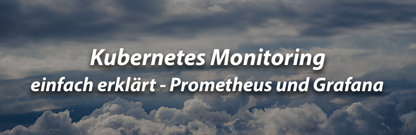 Kubernetes Monitoring einfach erklärt - Prometheus und Grafana - IT-Glossary