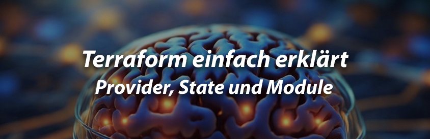 Terraform einfach erklärt - Provider, State und Module - IT-Glossary