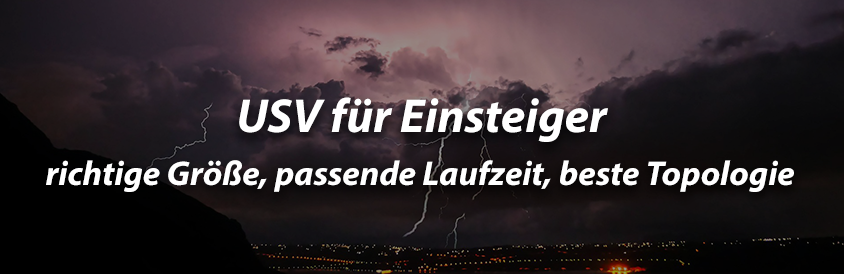 USV für Einsteiger - richtige Größe, passende Laufzeit, beste Topologie - IT-Glossary